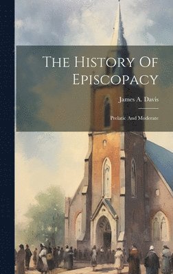 The History Of Episcopacy 1