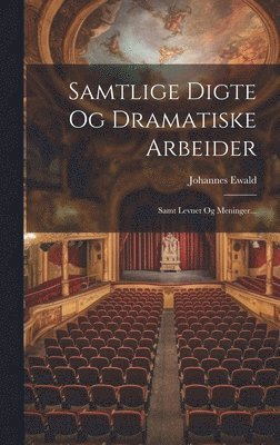 Samtlige Digte Og Dramatiske Arbeider 1