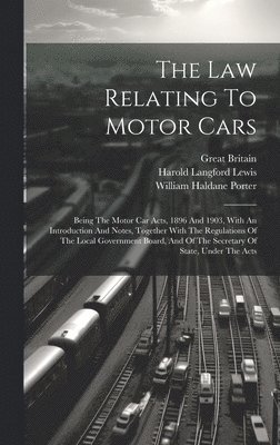 The Law Relating To Motor Cars 1