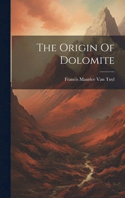 The Origin Of Dolomite 1