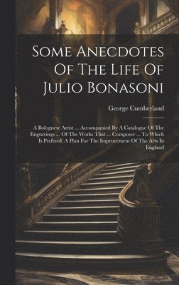 Some Anecdotes Of The Life Of Julio Bonasoni 1