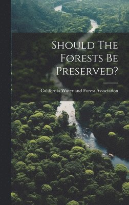 Should The Forests Be Preserved? 1