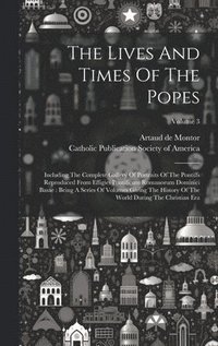 bokomslag The Lives And Times Of The Popes