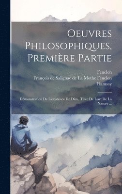 Oeuvres Philosophiques, Premire Partie 1