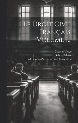 Le Droit Civil Franais, Volume 1... 1