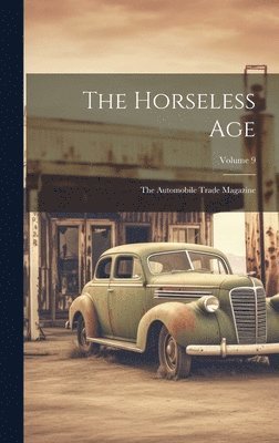 bokomslag Horseless Age
