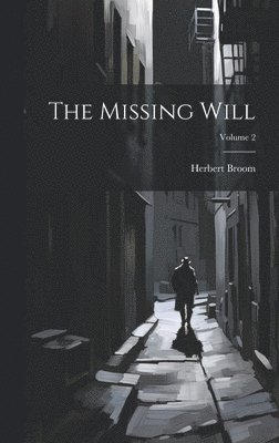 The Missing Will; Volume 2 1