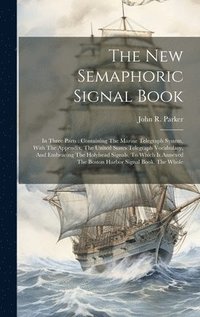 bokomslag The New Semaphoric Signal Book