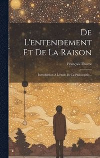 bokomslag De L'entendement Et De La Raison
