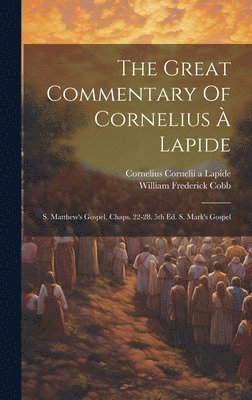 bokomslag The Great Commentary Of Cornelius  Lapide