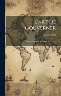 bokomslag L'art De Gouverner