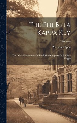 Phi Beta Kappa - Phi Beta Kappa Key, Inbunden