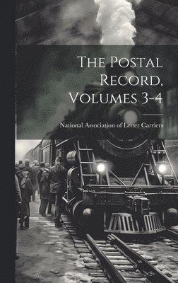 bokomslag The Postal Record, Volumes 3-4