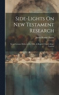 bokomslag Side-lights On New Testament Research
