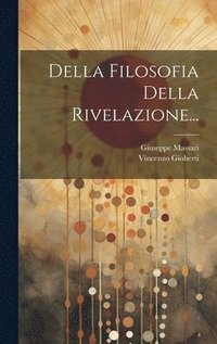 bokomslag Della Filosofia Della Rivelazione...