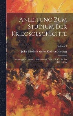 Anleitung Zum Studium Der Kriegsgeschichte 1