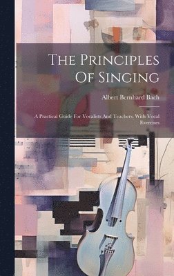 The Principles Of Singing 1