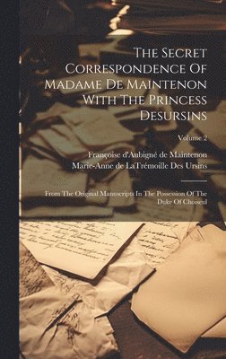 bokomslag Secret Correspondence Of Madame De Maintenon With The Princess Desursins