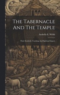 bokomslag Tabernacle And The Temple