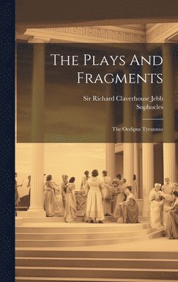 The Plays And Fragments 1