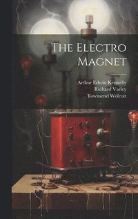 bokomslag The Electro Magnet