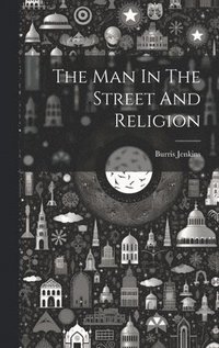 bokomslag Man In The Street And Religion