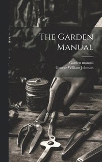 bokomslag The Garden Manual