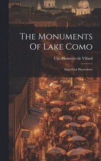 bokomslag Monuments Of Lake Como
