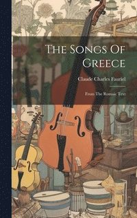 bokomslag The Songs Of Greece