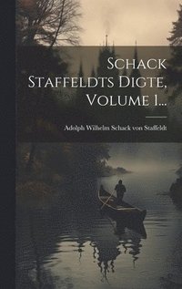 bokomslag Schack Staffeldts Digte, Volume 1...