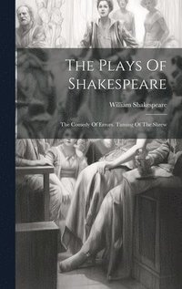 bokomslag The Plays Of Shakespeare
