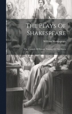 The Plays Of Shakespeare 1