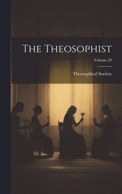 bokomslag The Theosophist; Volume 29