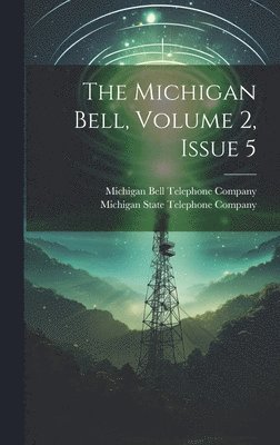 bokomslag The Michigan Bell, Volume 2, Issue 5