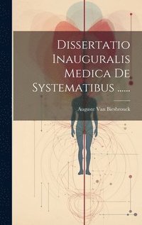 bokomslag Dissertatio Inauguralis Medica De Systematibus ......