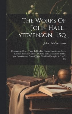 bokomslag Works Of John Hall-stevenson, Esq