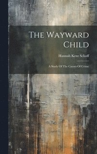 bokomslag The Wayward Child