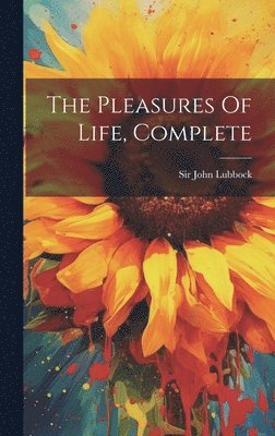 The Pleasures Of Life, Complete 1