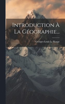 Introduction  La Gographie... 1