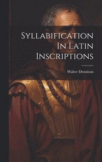 bokomslag Syllabification In Latin Inscriptions
