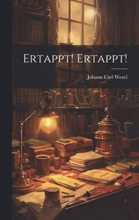 bokomslag Ertappt! Ertappt!