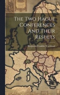bokomslag Two Hague Conferences And Their Results