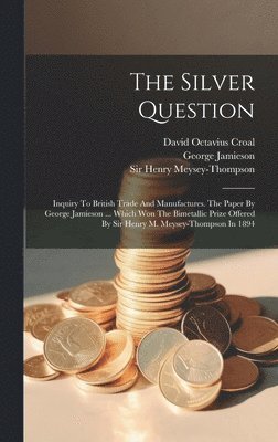 The Silver Question 1