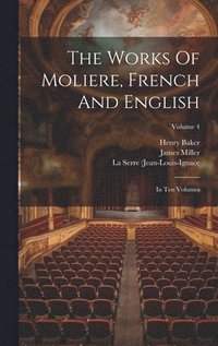 bokomslag The Works Of Moliere, French And English
