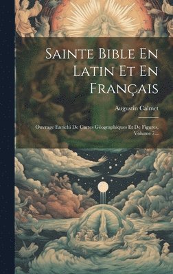 Augustin Calmet - Sainte Bible En Latin Et En Français, Inbunden