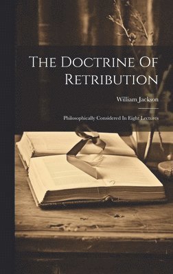 William Jackson - Doctrine Of Retribution, Inbunden