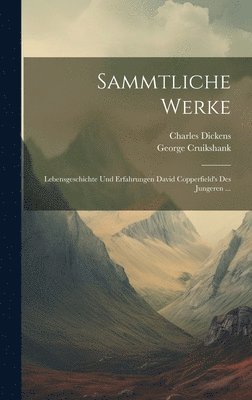 Charles Dickens, George Cruikshank - Sammtliche Werke, Inbunden