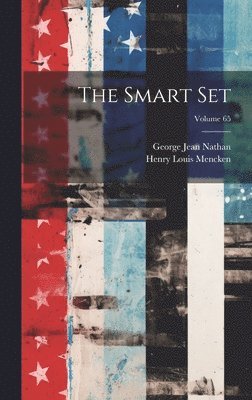 George Jean Nathan, Henry Louis Mencken - Smart Set; Volume 65, Inbunden