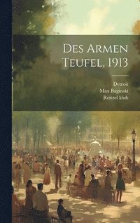 bokomslag Des Armen Teufel, 1913