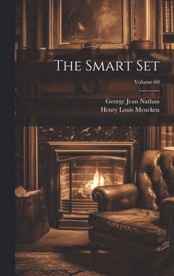 George Jean Nathan, Henry Louis Mencken - Smart Set; Volume 60, Inbunden